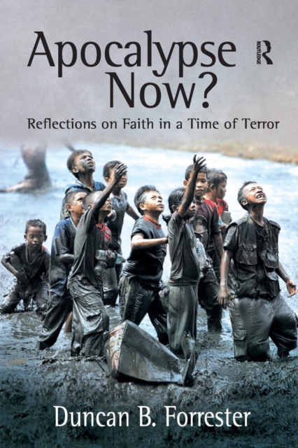 Apocalypse Now? : Reflections on Faith in a Time of Terror, Paperback / softback Book
