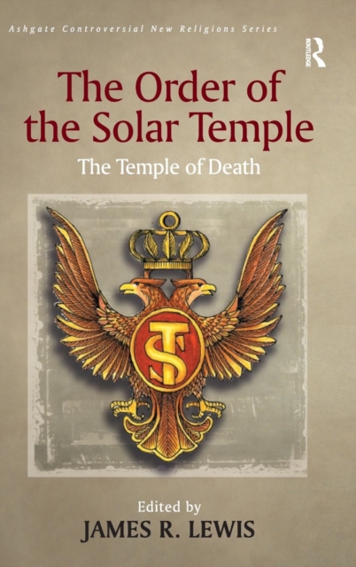 The Order of the Solar Temple : The Temple of Death, Hardback Book