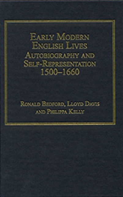 Early Modern English Lives : Autobiography and Self-Representation 1500–1660, Hardback Book