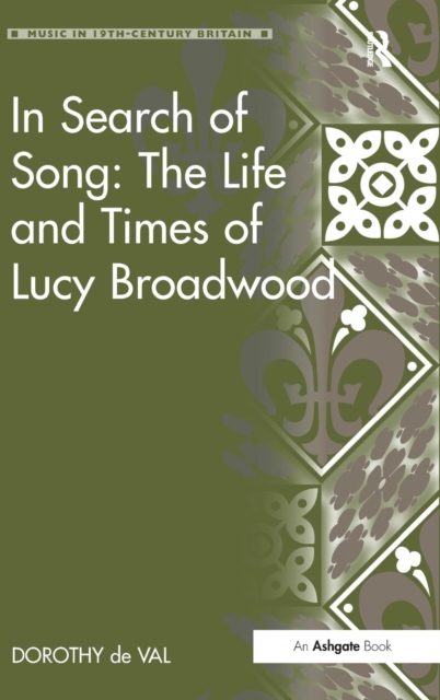 In Search of Song: The Life and Times of Lucy Broadwood, Hardback Book