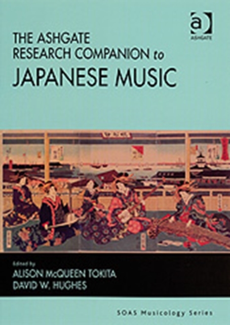 The Ashgate Research Companion to Japanese Music, Hardback Book