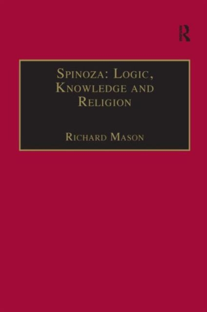 Spinoza: Logic, Knowledge and Religion, Hardback Book