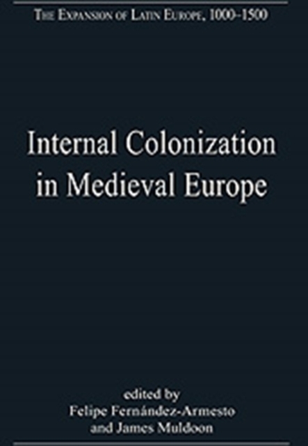 Internal Colonization in Medieval Europe, Hardback Book