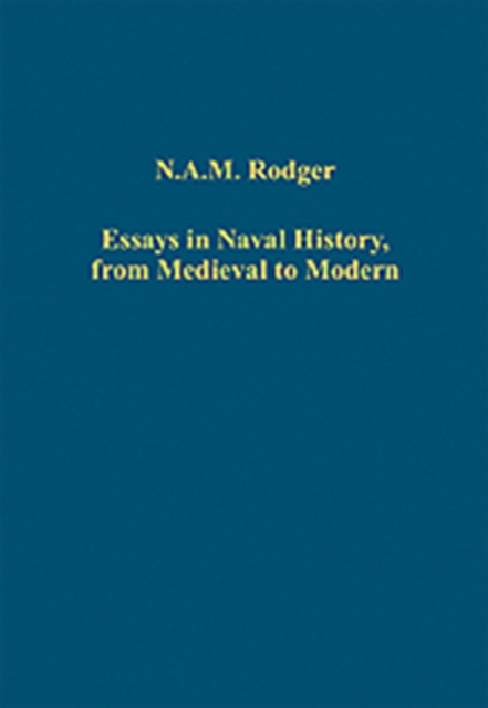 Essays in Naval History, from Medieval to Modern, Hardback Book