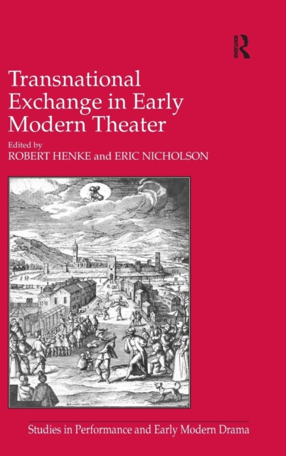 Transnational Exchange in Early Modern Theater, Hardback Book