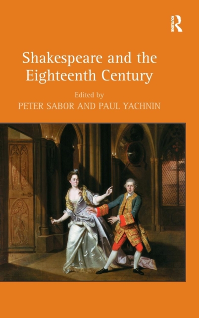 Shakespeare and the Eighteenth Century, Hardback Book
