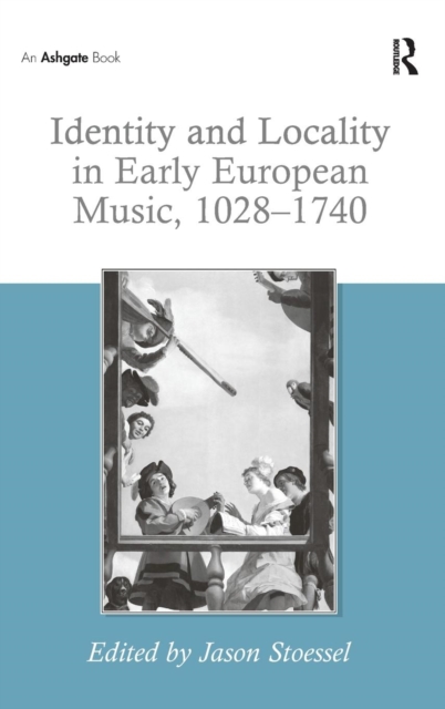 Identity and Locality in Early European Music, 1028-1740, Hardback Book