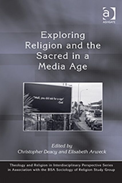 Exploring Religion and the Sacred in a Media Age, Hardback Book
