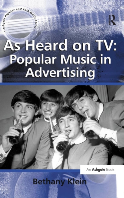 As Heard on TV: Popular Music in Advertising, Hardback Book