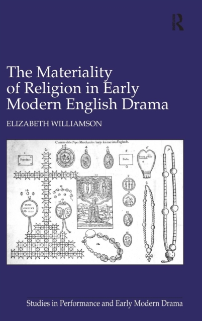 The Materiality of Religion in Early Modern English Drama, Hardback Book