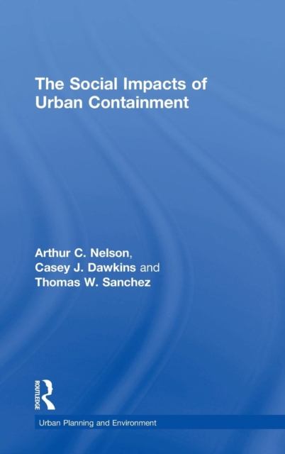The Social Impacts of Urban Containment, Hardback Book