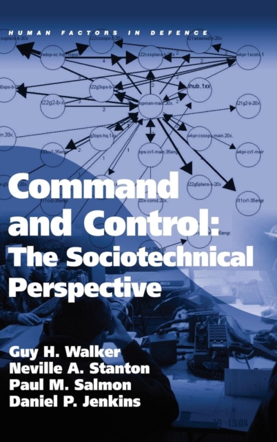 Command and Control: The Sociotechnical Perspective, Hardback Book
