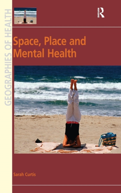 Space, Place and Mental Health, Hardback Book