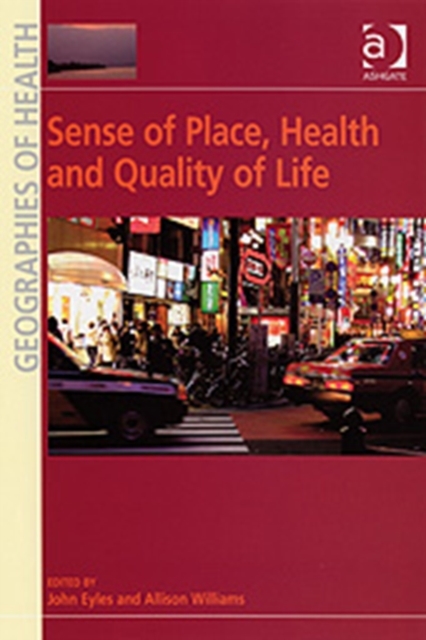 Sense of Place, Health and Quality of Life, Hardback Book