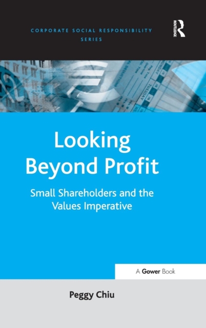 Looking Beyond Profit : Small Shareholders and the Values Imperative, Hardback Book