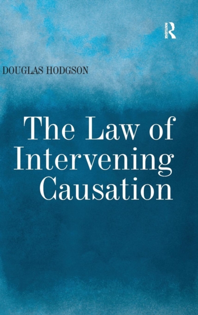 The Law of Intervening Causation, Hardback Book