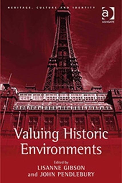 Valuing Historic Environments, Hardback Book