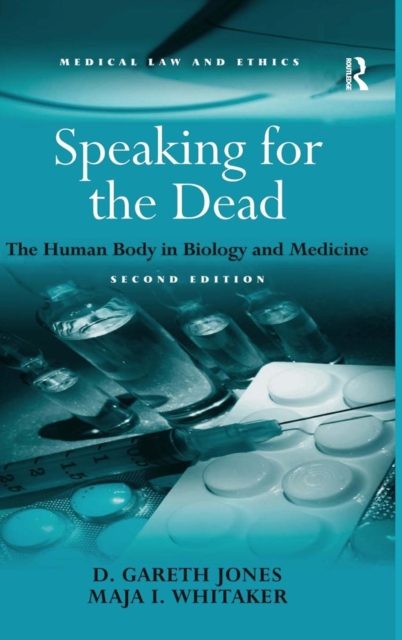 Speaking for the Dead : The Human Body in Biology and Medicine, Hardback Book