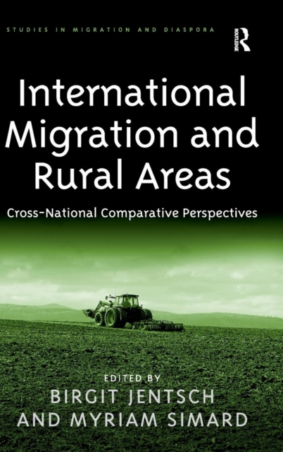 International Migration and Rural Areas : Cross-National Comparative Perspectives, Hardback Book