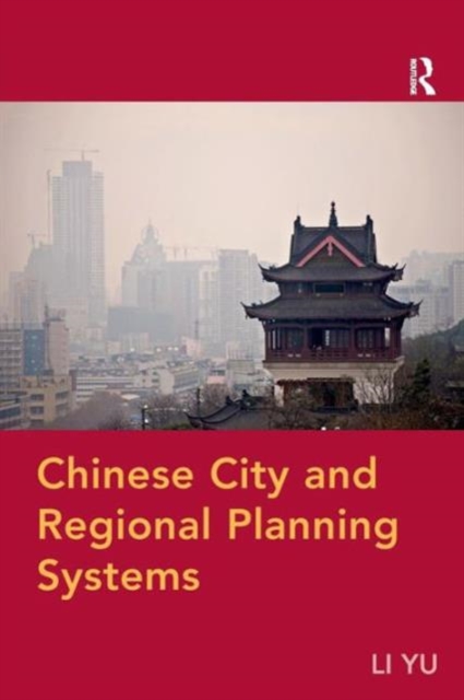 Chinese City and Regional Planning Systems, Paperback / softback Book