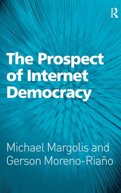 The Prospect of Internet Democracy, Hardback Book