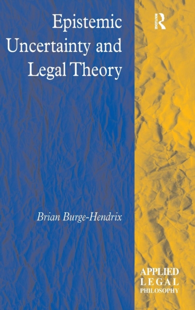 Epistemic Uncertainty and Legal Theory, Hardback Book