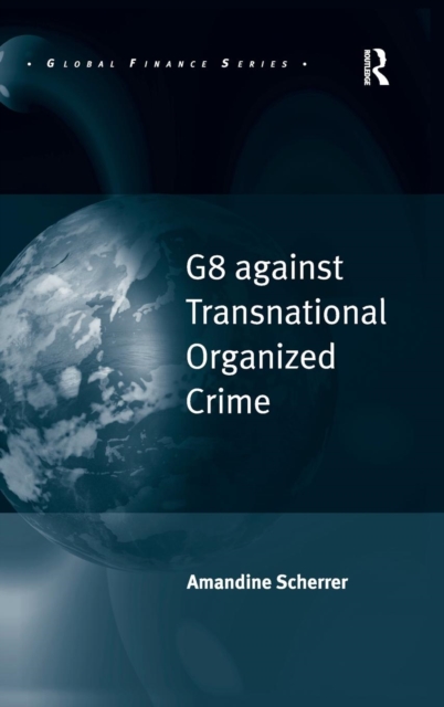 G8 against Transnational Organized Crime, Hardback Book