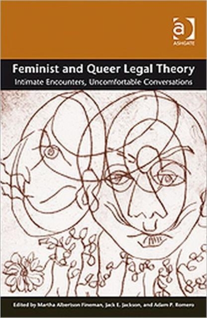 Feminist and Queer Legal Theory : Intimate Encounters, Uncomfortable Conversations, Paperback / softback Book