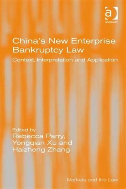 China's New Enterprise Bankruptcy Law : Context, Interpretation and Application, Hardback Book
