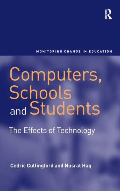 Computers, Schools and Students : The Effects of Technology, Hardback Book