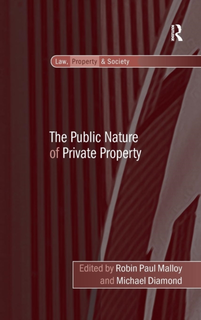 The Public Nature of Private Property, Hardback Book