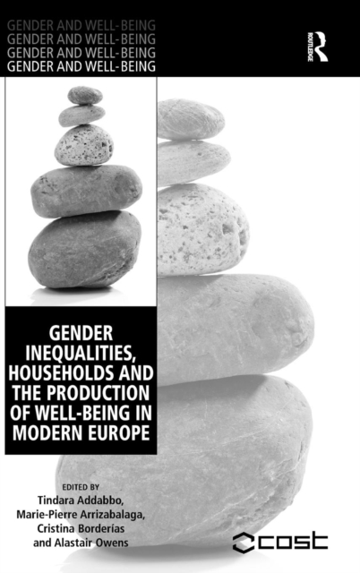 Gender Inequalities, Households and the Production of Well-Being in Modern Europe, Hardback Book