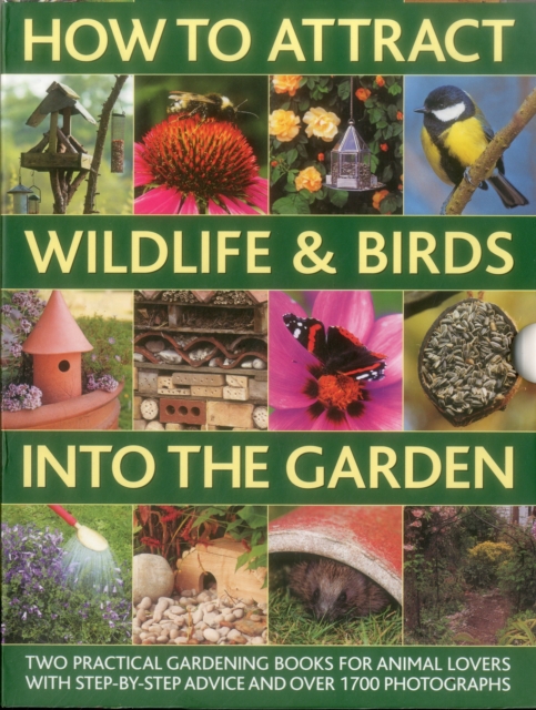 How to Attract Wildlife & Birds into the Garden : A Practical Gardener's Guide for Animal Lovers, Including Planting Advice, Designs and 90 Step-by-step Projects, with 1700 Photographs, Multiple-component retail product, boxed Book