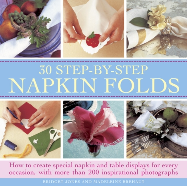 30 Step-by-step Napkin Folds, Hardback Book