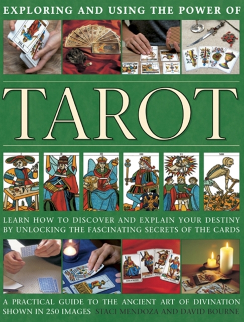 Exploring and using the power of tarot : Learn How to Discover and Explain Your Destiny by Unlocking the Fascinating Secrets of the Cards, Hardback Book