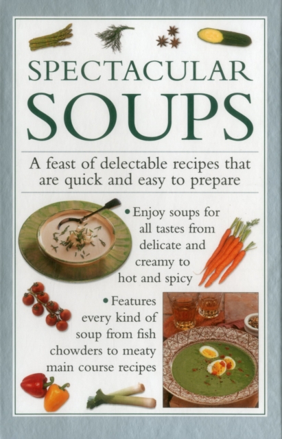 Spectacular Soups, Hardback Book