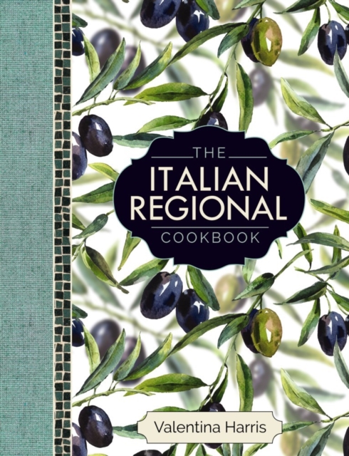 The Italian Regional Cookbook, Hardback Book