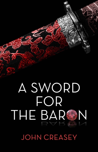 A Sword For The Baron : (Writing as Anthony Morton), EPUB eBook