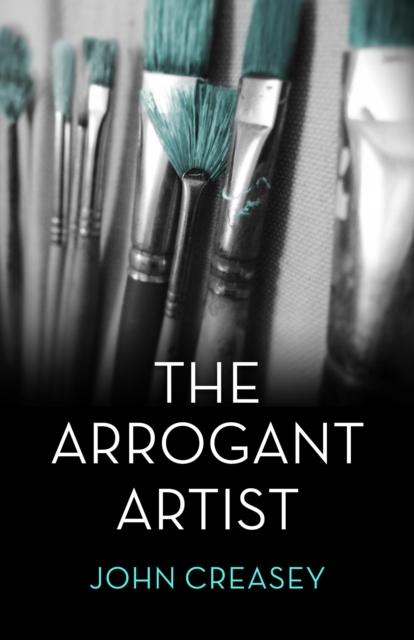 The Arrogant Artist : (Writing as Anthony Morton), PDF eBook