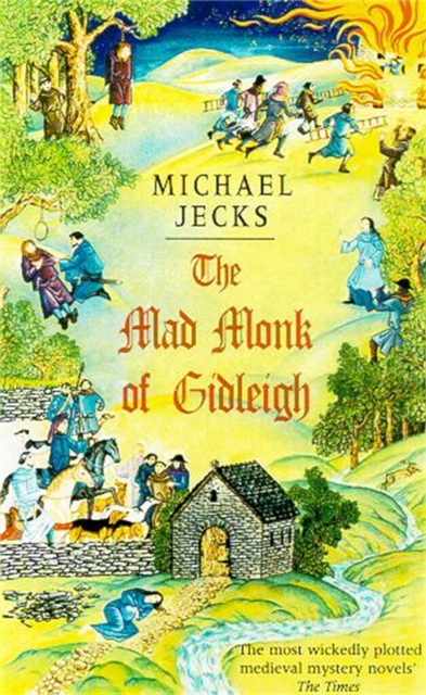 The Mad Monk Of Gidleigh (Last Templar Mysteries 14) : A thrilling medieval mystery set in the West Country, Paperback / softback Book