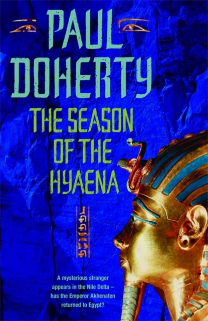 The Season of the Hyaena (Akhenaten Trilogy, Book 2) : A twisting novel of intrigue, corruption and secrets, Paperback / softback Book