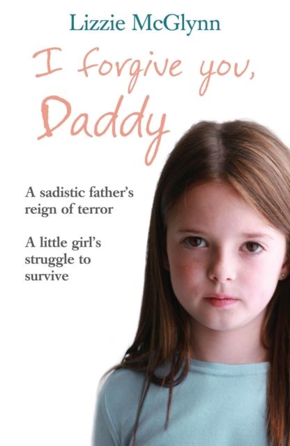 I Forgive You, Daddy, Paperback / softback Book
