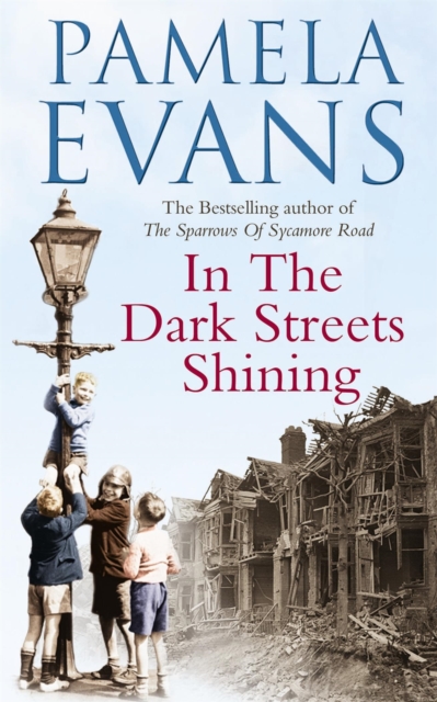 In The Dark Streets Shining : A touching wartime saga of hope and new beginnings, Paperback / softback Book