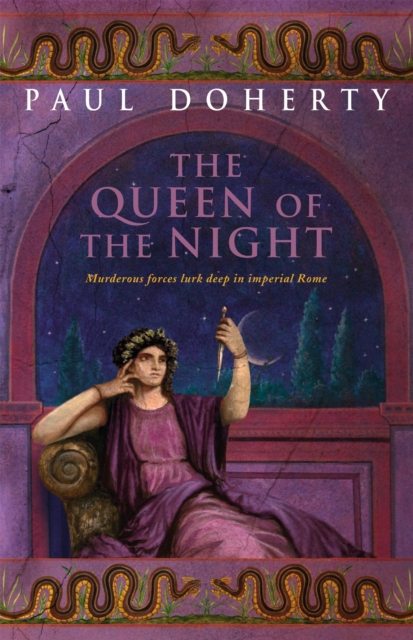 The Queen of the Night (Ancient Rome Mysteries, Book 3) : Murder and suspense in Ancient Rome, Paperback / softback Book