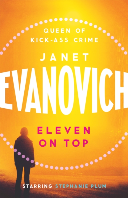 Eleven On Top : A fast-paced and witty adventure of chaos and criminals, Paperback / softback Book