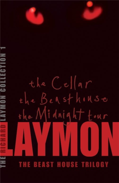 The Richard Laymon Collection Volume 1: The Cellar, The Beast House & The Midnight Tour, Paperback / softback Book