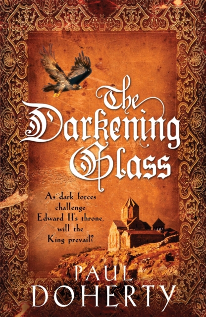 The Darkening Glass (Mathilde of Westminster Trilogy, Book 3) : Murder, mystery and mayhem in the court of Edward II, Paperback / softback Book
