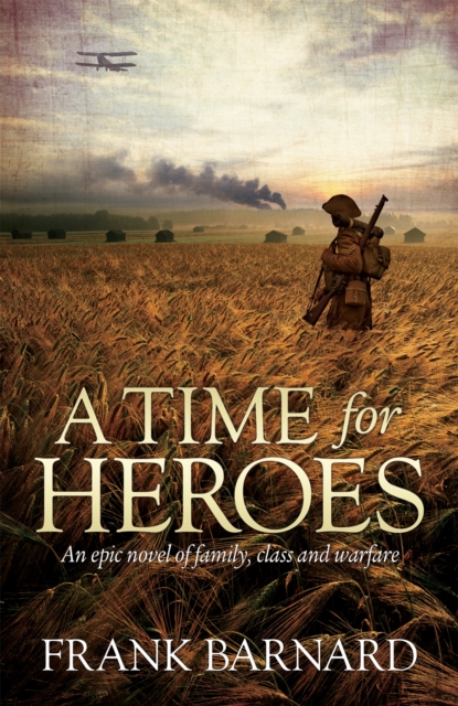 A Time for Heroes : An epic tale of World War Two fighter pilots facing their own personal battles, Paperback / softback Book