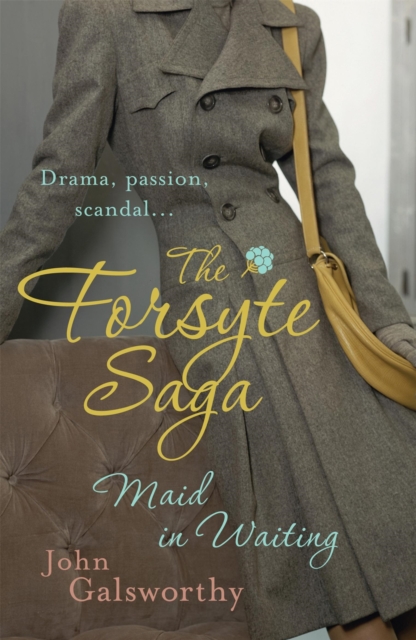 The Forsyte Saga 7: Maid in Waiting, Paperback / softback Book