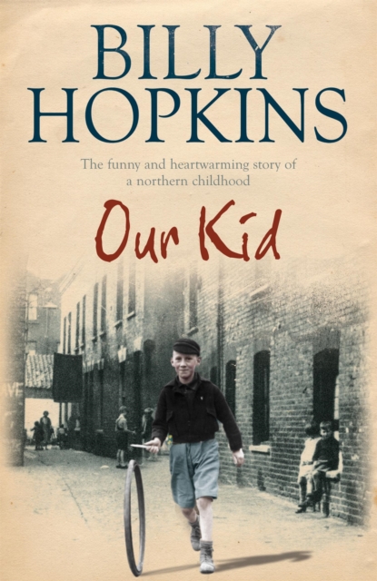 Our Kid (The Hopkins Family Saga) : The bestselling and completely heartwarming story of one family in 1930s Manchester..., Paperback / softback Book